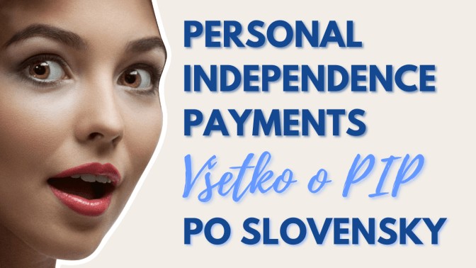 Pomoc pri žiadaní o PIP (Personal Independence Payments)